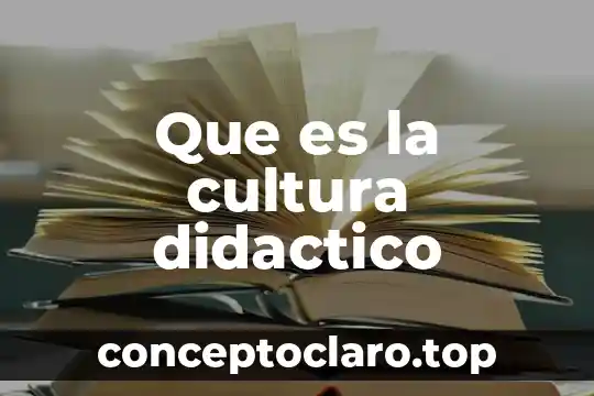 Que es una casa de cultura 3 Que es la cultura didactico
