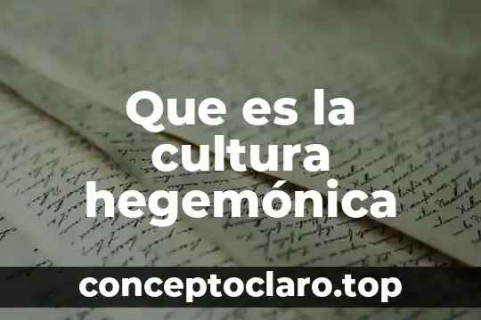 Que es la cultura hegemónica