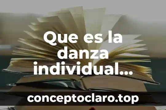 Que es la danza individual yahoo