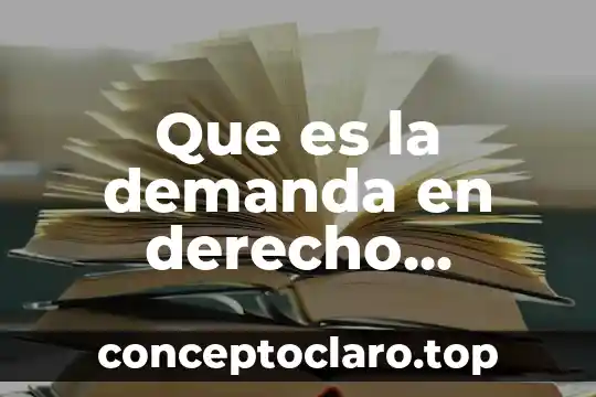 Que es la demanda en derecho procesal civil mexicano