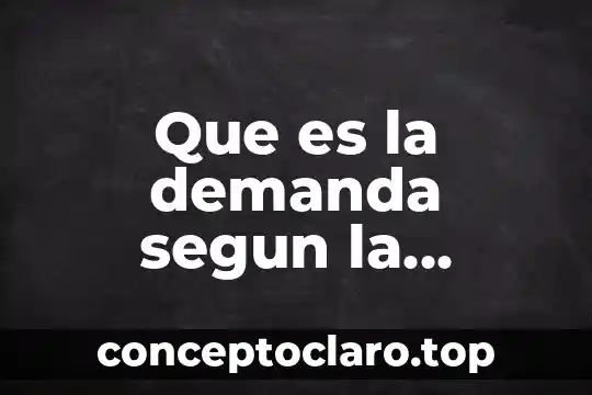Que es la demanda segun la jurisprudencia