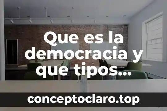Que es enlace y tipos en quimica 6 Que es la democracia y que tipos existen