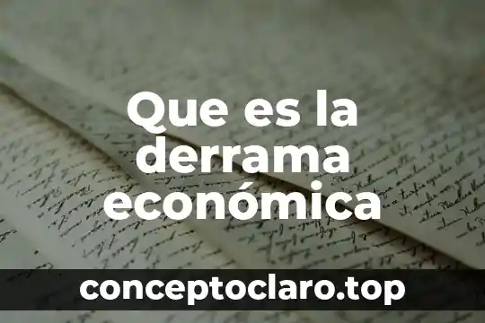 Que es la derrama económica