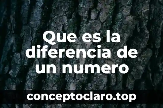 Que es la diferencia de un numero