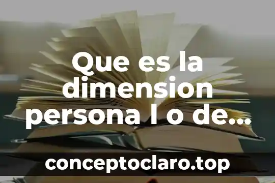 Que es l en matematicas 6 Que es la dimension persona l o de autoconocimineto unadm