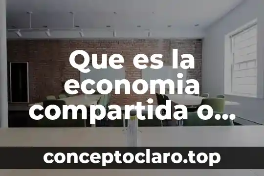 Que es la economia compartida o colaborativa