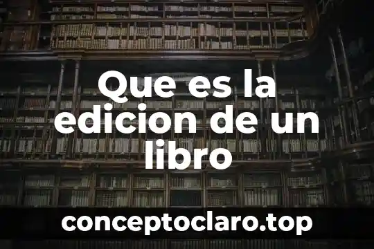 Que es la edicion de un libro