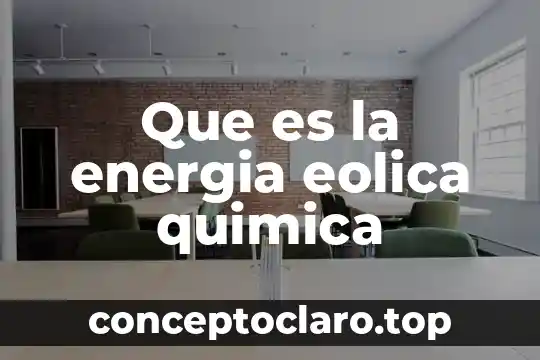 Que es la energia eolica quimica