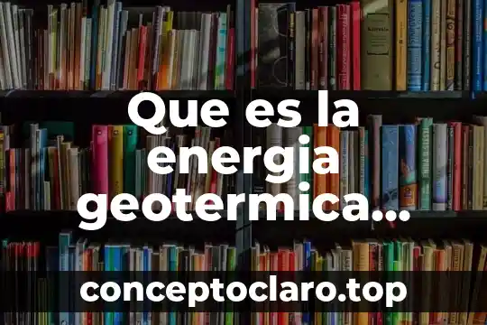 Que es el uso de preterito para señalar acciones pasadas 3 Que es la energia geotermica ejemplos de uso