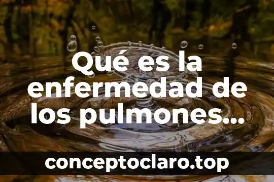 Enfermedad estomacal que es 6 Qué es la enfermedad de los pulmones EPOC
