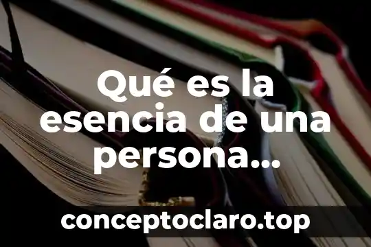 Que es operaciones aritméticas con ejemplos 4 Qué es la esencia de una persona ejemplos