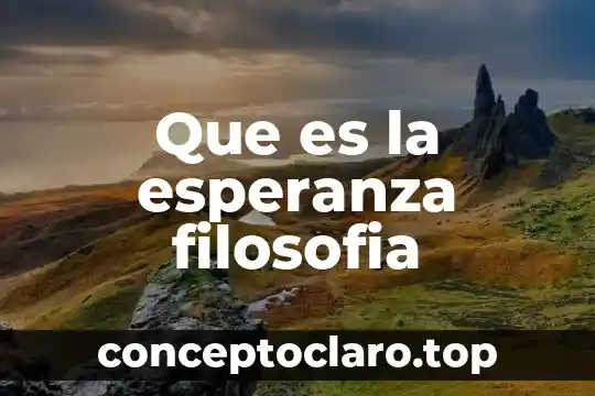 Que es la esperanza filosofia