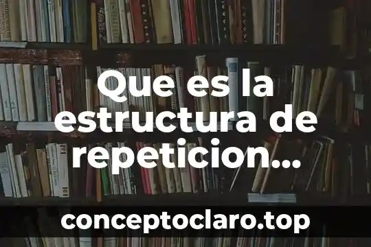 Vulgar que es en etimología 7 Que es la estructura de repeticion mientras en java