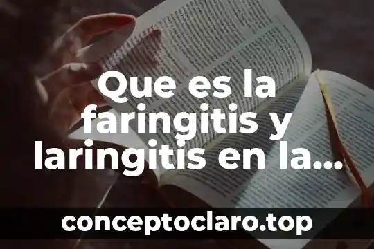 Que es la faringitis y laringitis en la industria