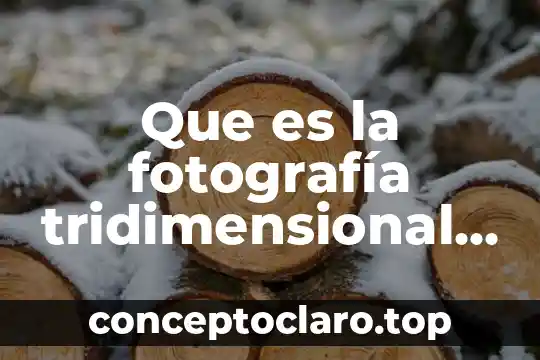Que es la fotografía tridimensional de alimentos