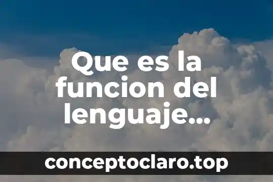 Que es la funcion del lenguaje apelativa