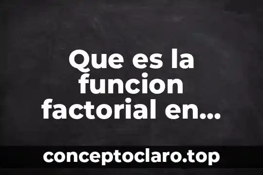 Que es la funcion factorial en excel