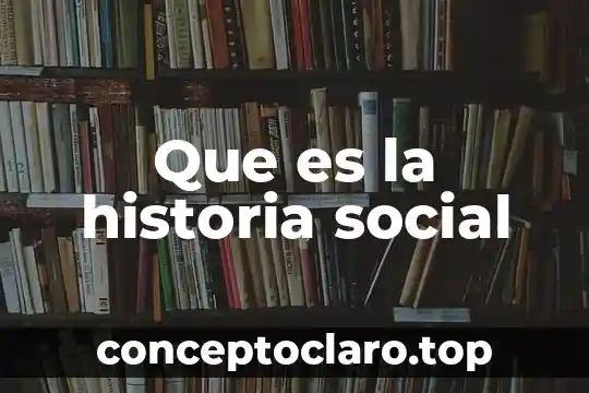Que es duplicar un número 8 Que es la historia social