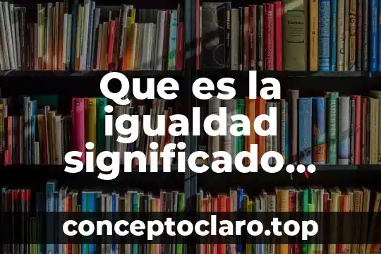 Qué es un gal22v10d significado del nombre 5 Que es la igualdad significado para niños