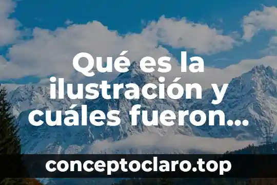 Qué es la ilustración y cuáles fueron sus principales exponentes
