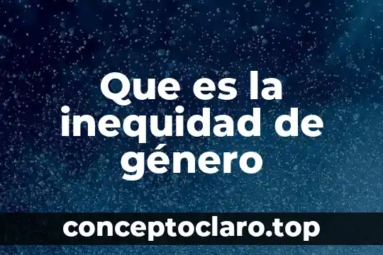 Que es la inequidad de género