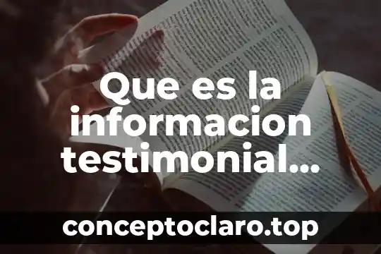 Fuentes de informacion salarial que es 8 Que es la informacion testimonial ad-perpetuam