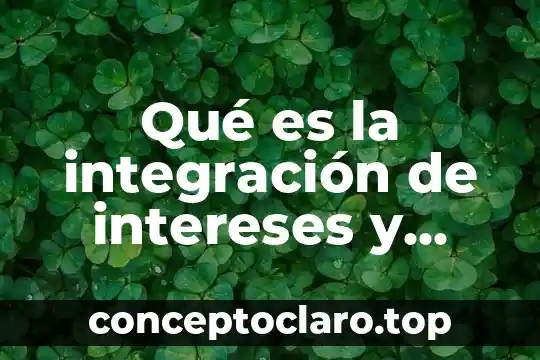 Qué es la integración laboral 7 Qué es la integración de intereses y actitudinales