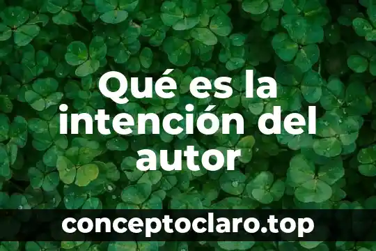 Que es la intención segun antonio latorre 7 Qué es la intención del autor