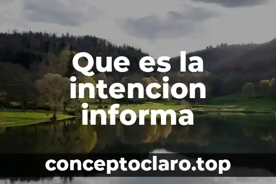 Que es la intención segun antonio latorre 6 Que es la intencion informa