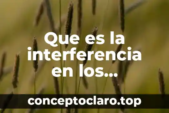 Que es clasificación de los elementos 7 Que es la interferencia en los elementos de la comunicacion