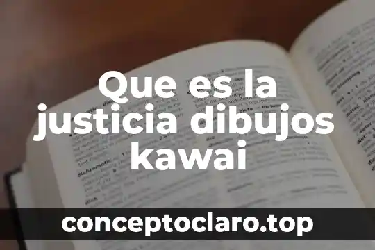 Que es la justicia dibujos kawai