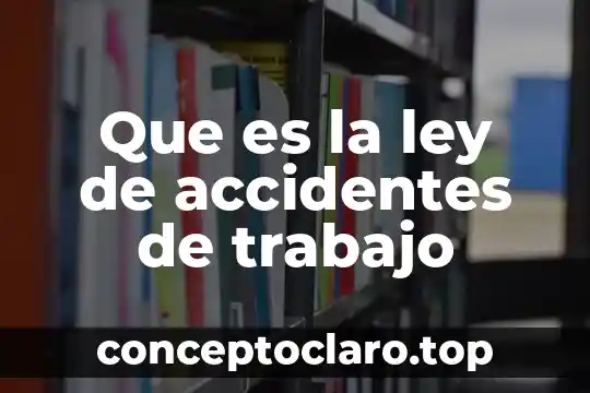 Que es incapacidad maternal riesgo de trabajo emfermedad y accidentes 3 Que es la ley de accidentes de trabajo