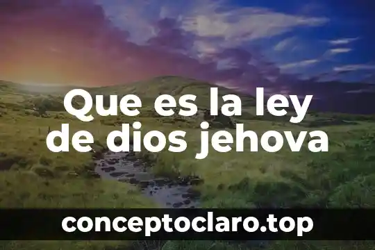 Que es la ley de dios jehova