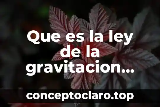 Qué es el imperialismo en historia universal contemporánea 3 Que es la ley de la gravitacion universal