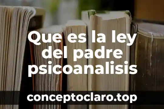 Que es la ley del padre psicoanalisis