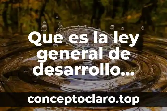 Que es la ley general de desarrollo social mexico