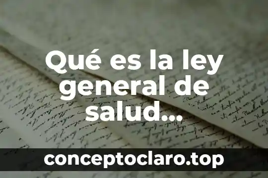 Qué es la ley general de salud conclusión