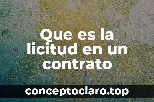 Que es el contrato de asociacion civil clasificacion caracteristicas elementos 4 Que es la licitud en un contrato