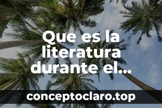 Que es la literatura celta-iberico 8 Que es la literatura durante el porque