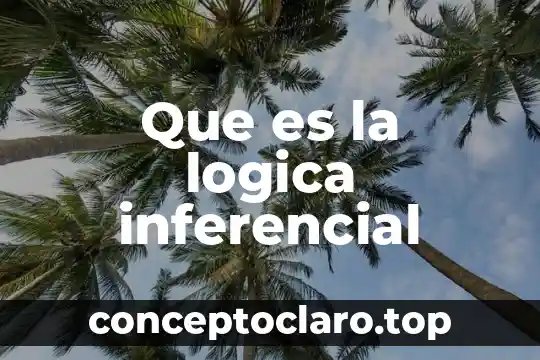 Que es la logica inferencial