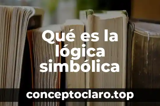Qué es la lógica simbólica