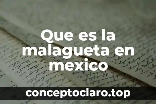 Que es la malagueta en mexico