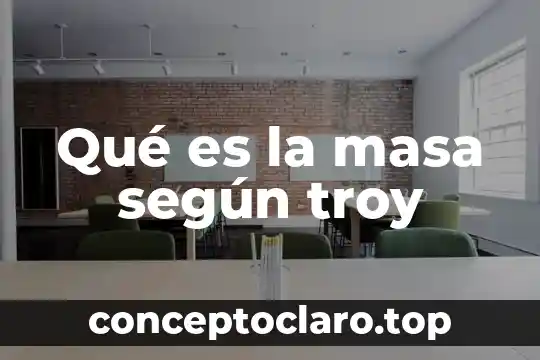 Que es la conservacion de la masa tipos 4 Qué es la masa según troy