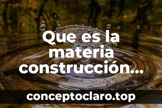 Que es la materia construcción ciudadana