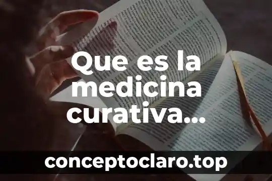 Que es homologia en medicina 5 Que es la medicina curativa laboral