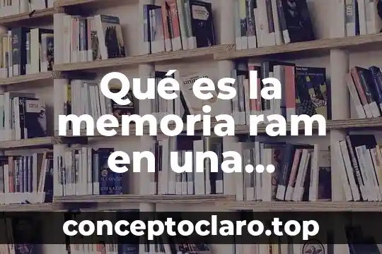 Datos o memoria de cache en celular 7 Qué es la memoria ram en una computadora