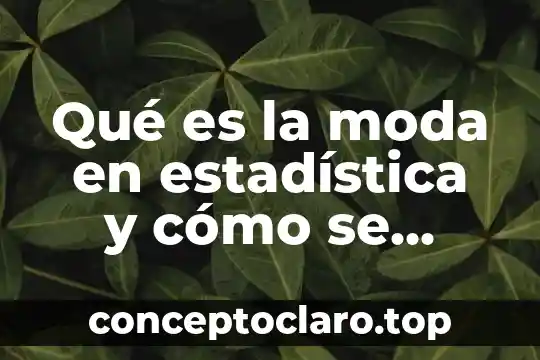 Que es calificacion ponderada y como se calcula 3 Qué es la moda en estadística y cómo se calcula