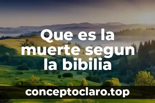 Que es la muerte segun la bibilia