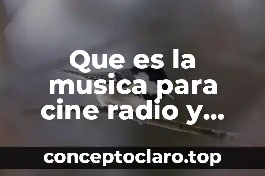 Qué es el número de serie de una televisión 3 Que es la musica para cine radio y television
