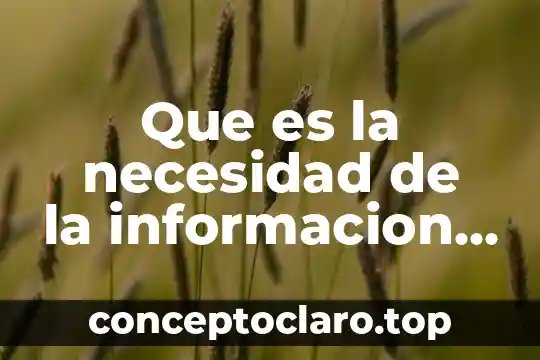 Que es la necesidad de la informacion segun william stanton